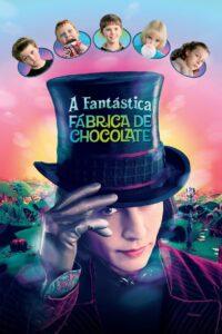 A Fantástica Fábrica de Chocolate (2005)